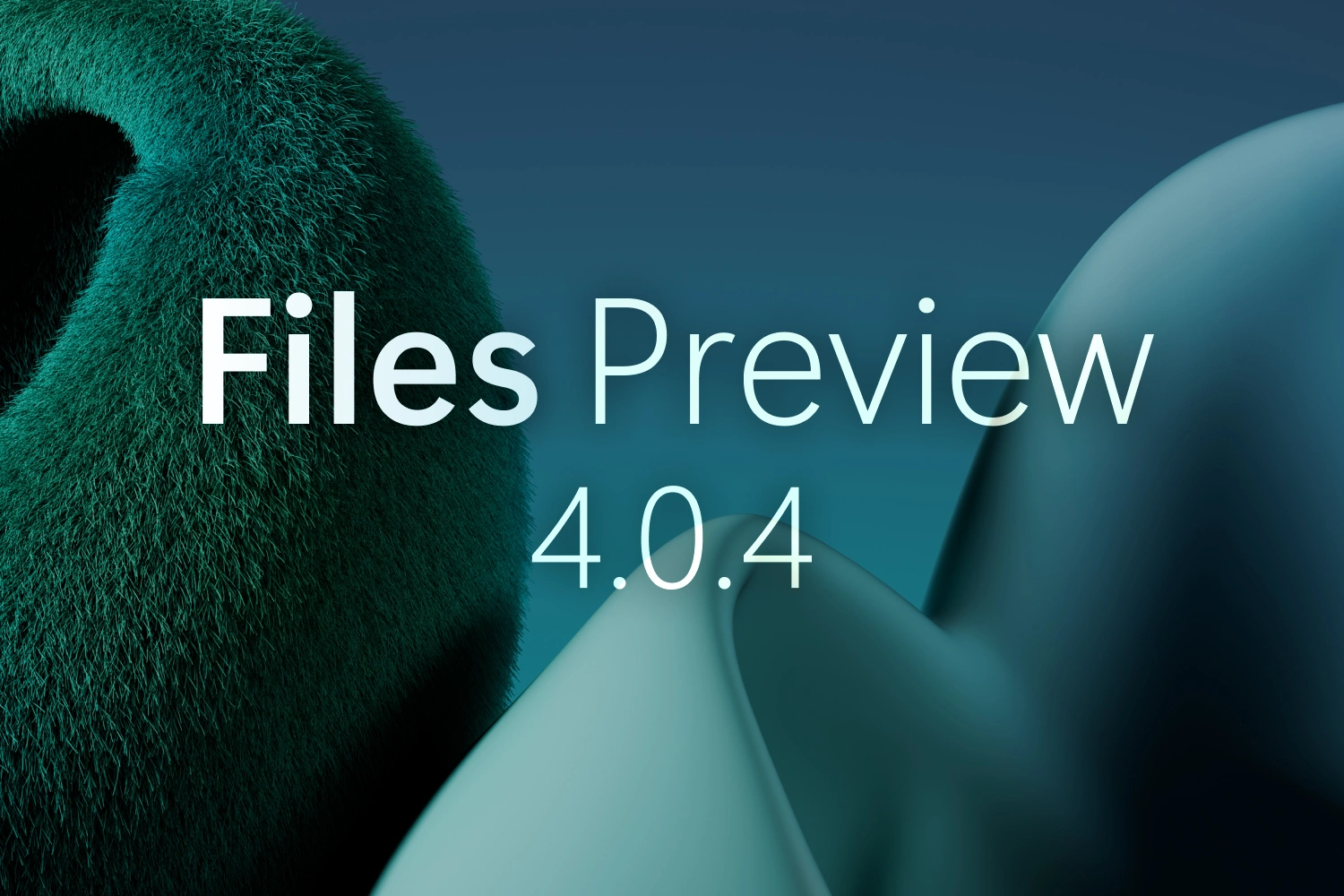 Announcing Files Preview v4.0.4 thumbnail